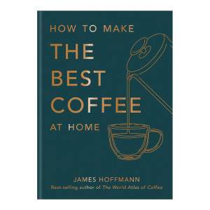How to make the best coffee at home von James Hoffmann 