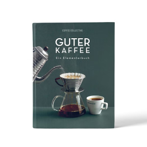 Guter Kaffee - Ein Elementarbuch 
